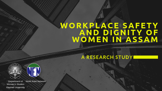 Workplace Safety and Dignity of Women in Assam