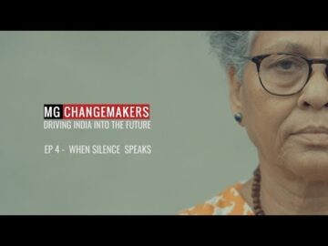 #MGChangemakers - Episode 4: WHEN SILENCE SPEAKS | Driving India Into Future